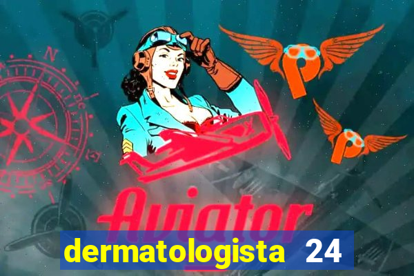 dermatologista 24 horas sp